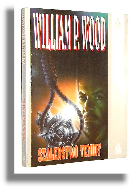 SZALESTWO TEMIDY - Wood, William P.