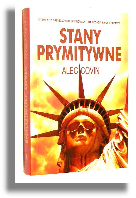 STANY PRYMITYWNE - Covin, Alec