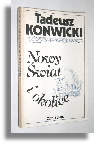 NOWY WIAT I OKOLICE - Konwicki, Tadeusz