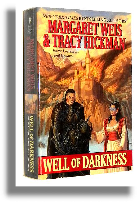 WELL OF DARKNESS - Weis, Margaret * Hickman, Tracy