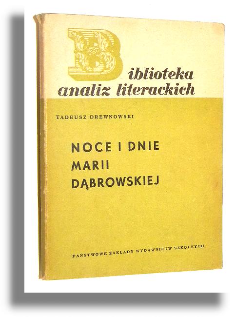 NOCE I DNIE Marii Dąbrowskiej - Drewnowski, Tadeusz