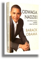 ODWAGA NADZIEI: Moja droga życiowa, wartości i ideały polityczne - Obama, Barack
