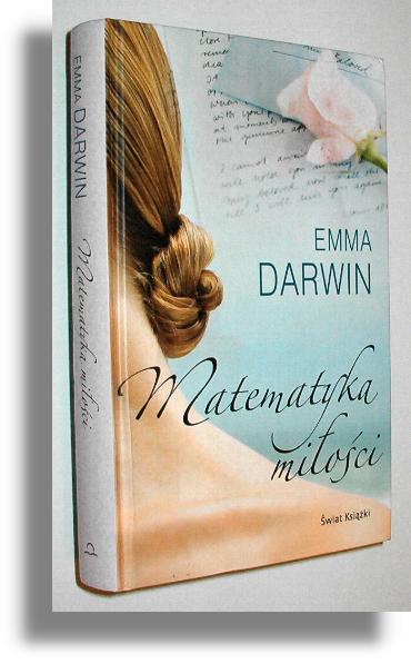 MATEMATYKA MIŁOŚCI  - Darwin, Emma 