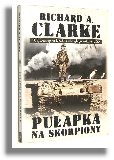 PUAPKA NA SKORPIONY - Clarke, Richard A.