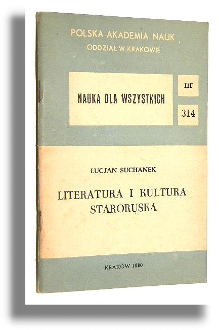 LITERATURA I KULTURA STARORUSKA - Suchanek, Lucjan