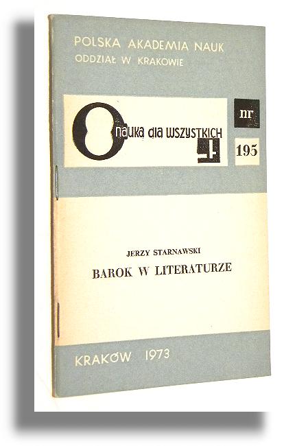 BAROK W LITERATURZE - Starnawski, Jerzy