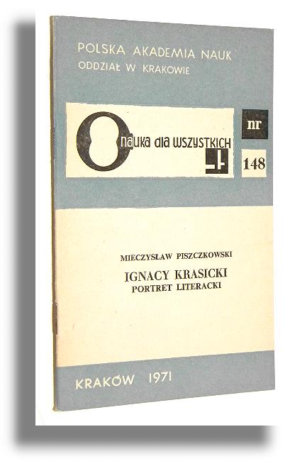 IGNACY KRASICKI: Portret literacki - Piszczkowski, Mieczysaw