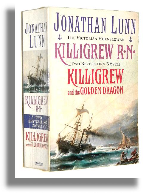 KILLIGREW R.N. * KILLIGREW AND THE GOLDEN DRAGON - Lunn, Jonathan