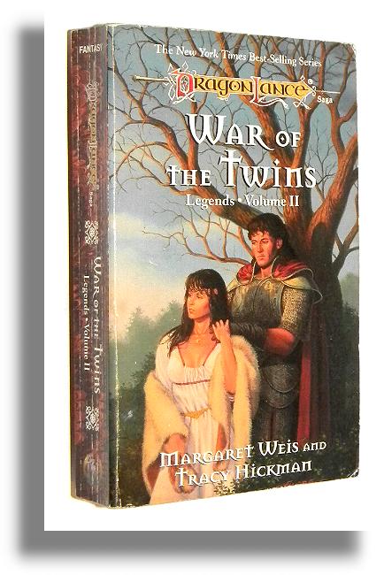LEGENDS [2] War of the Twins - Weis, Margaret * Hickman, Tracy