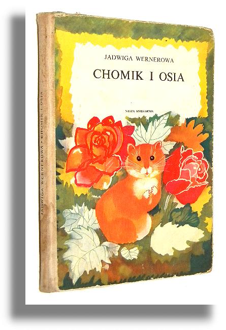 CHOMIK I OSIA - Wernerowa, Jadwiga