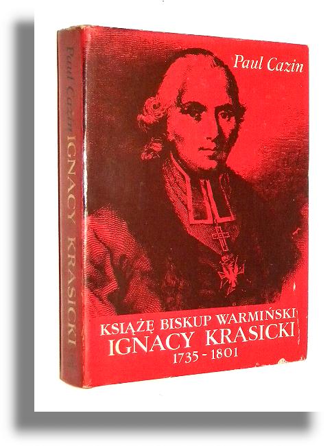 KSI BISKUP WARMISKI IGNACY KRASICKI 1735-1801 - Cazin, Paul