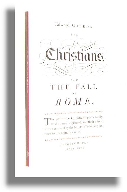 THE CHRISTIANS AND THE FALL OF ROME: Chrzecijanie i upadek Rzymu - Gibbon, Edward