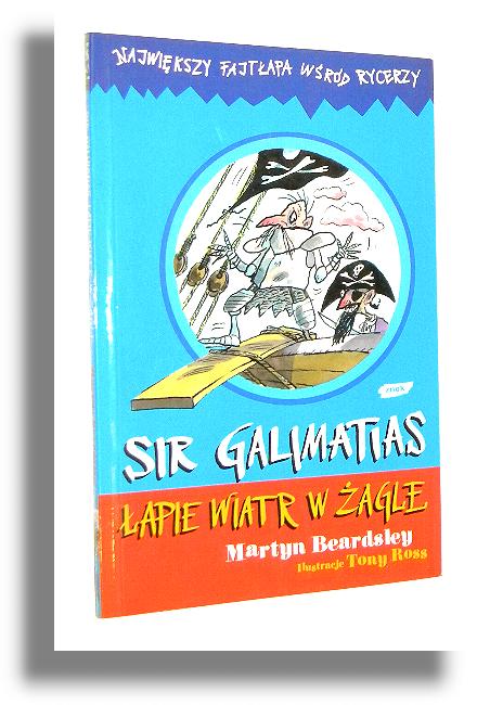 SIR GALIMATIAS [6] Sir Galimatias apie wiatr w agle - Beardsley, Martyn