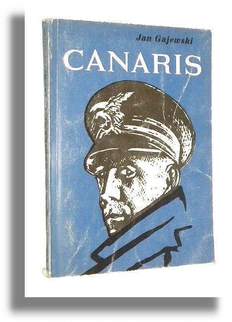CANARIS [Szef Abwehry] - Gajewski, Jan