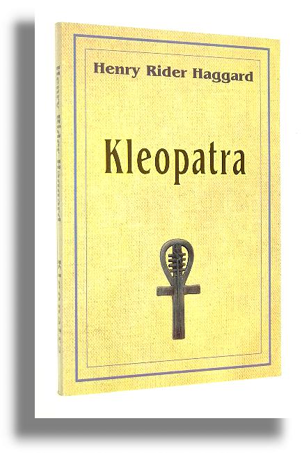 KLEOPATRA - Haggard, Henry Rider