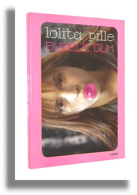 BUBBLE GUM - Pille, Lolita