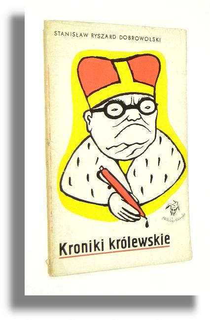 KRONIKI KRLEWSKIE - Dobrowolski, Stanisaw Ryszard