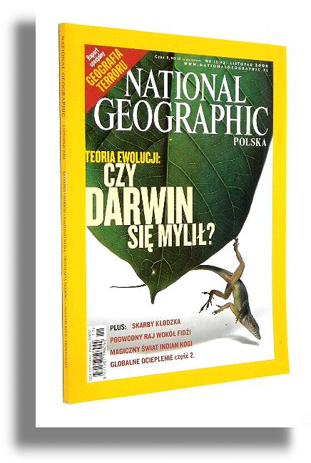 NATIONAL GEOGRAPHIC 11/2004: Kłodzko * Darwin * Fidżi pod wodą * Geografia terroru * Indianie Kogi * Ekosygnały - National Geographic Society