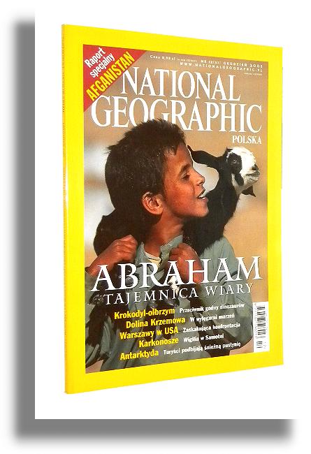 NATIONAL GEOGRAPHIC 12/2001: Antarktyda * Afganistan * Superkrokodyl * Dolina Krzemowa * Abraham * Samotnia - National Geographic Society