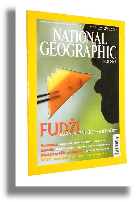 NATIONAL GEOGRAPHIC 9/2002: Tradycja * Prowansja * Łódź podwodna * Surykatki * Somalia * Woda * Fudżi - National Geographic Society
