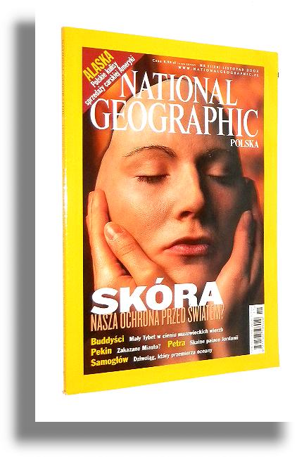 NATIONAL GEOGRAPHIC 11/2002: Buddyści * Alaska * Samogłów * Skóra * Dżelady w Etiopii * Pekin * Arktyczny rezerwat * Petra - National Geographic Society