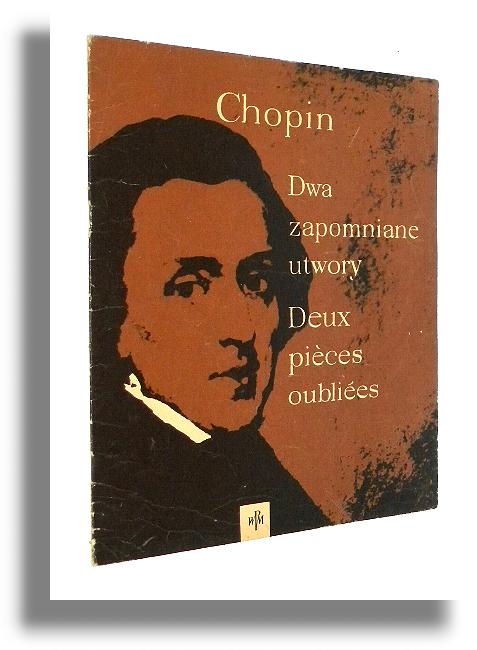 DWA ZAPOMNIANE UTWORY - Chopin, Fryderyk