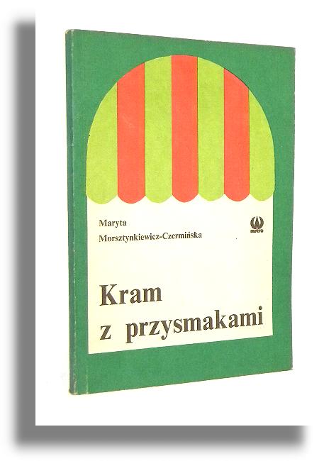 KRAM Z PRZYSMAKAMI - Morsztynkiewicz-Czermiska, Maryta