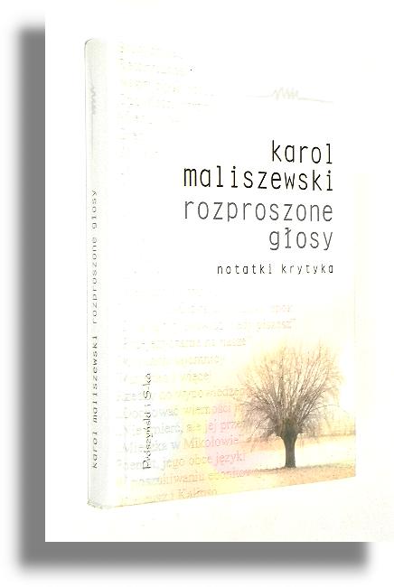 ROZPROSZONE GOSY: Notatki krytyka - Maliszewski, Karol