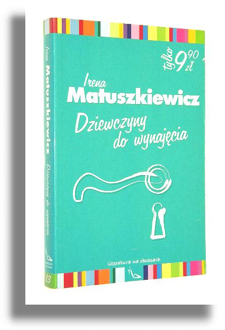 DZIEWCZYNY DO WYNAJCIA - Matuszkiewicz, Irena