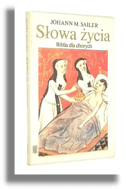 SOWA YCIA: Biblia dla chorych - Sailer, Johann M.