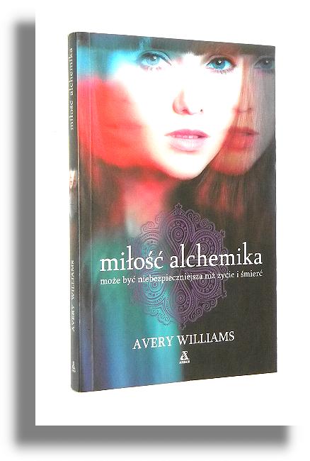 MIO ALCHEMIKA - Williams, Avery