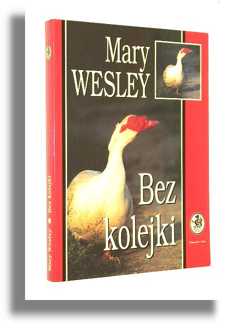 BEZ KOLEJKI - Wesley, Mary