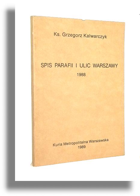 SPIS PARAFII I ULIC WARSZAWY 1988 - Kalwarczyk, Grzegorz