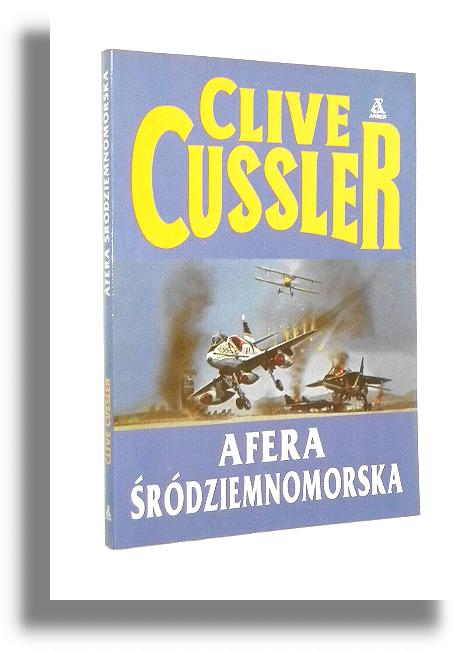 AFERA ŚRÓDZIEMNOMORSKA [Dirk Pitt] - Cussler, Clive