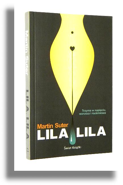 LILA, LILA - Suter, Martin