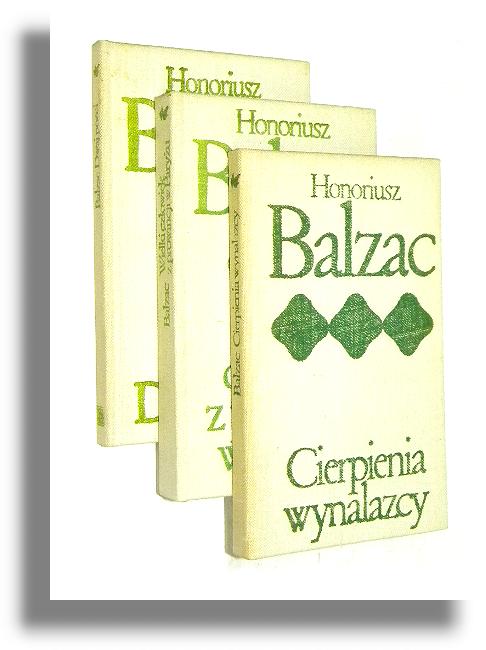 STRACONE ZŁUDZENIA [1-3] Dwaj poeci * Wielki człowiek z prowincji w Paryżu * Cierpienia wynalazcy - Balzac [Balzak], Honore de
