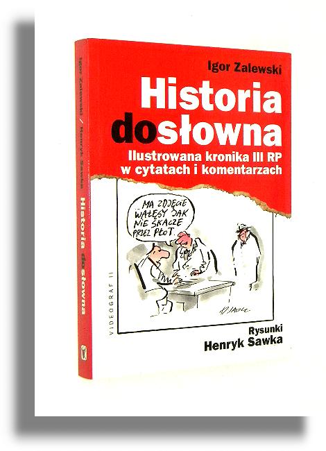 HISTORIA DoSOWNA: Ilustrowana kronika III RP w cytatach i komentarzach - Zalewski, Igor