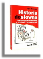 HISTORIA DoSŁOWNA: Ilustrowana kronika III RP w cytatach i komentarzach - Zalewski, Igor