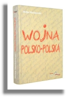 WOJNA POLSKO-POLSKA: Dziennik 1980-1983 - Maciejewski, Stefan