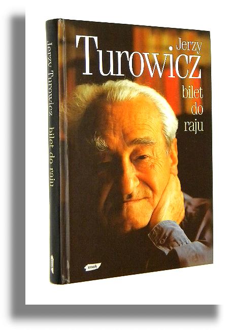 BILET DO RAJU - Turowicz, Jerzy