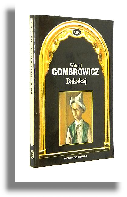 BAKAKAJ - Gombrowicz, Witold 