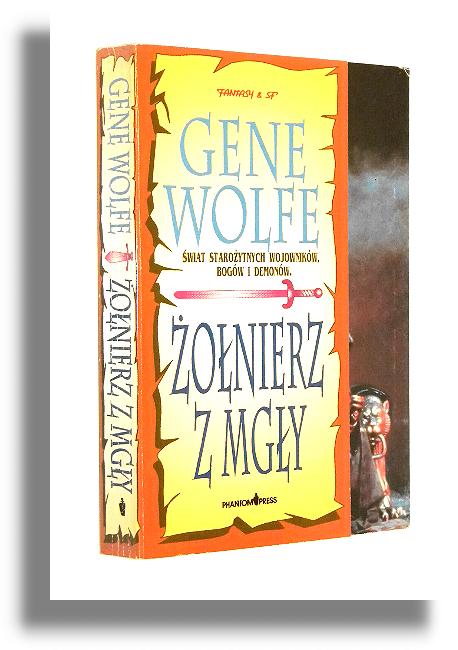 ŻOŁNIERZ Z MGŁY - Wolfe, Gene
