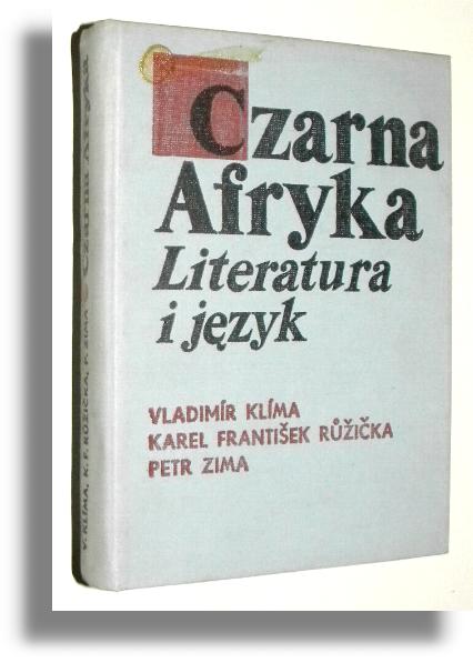 CZARNA AFRYKA - Literatura i jzyk - Klima, Vladimir * Ruzicka, Karel Frantisek * Zima, Petr