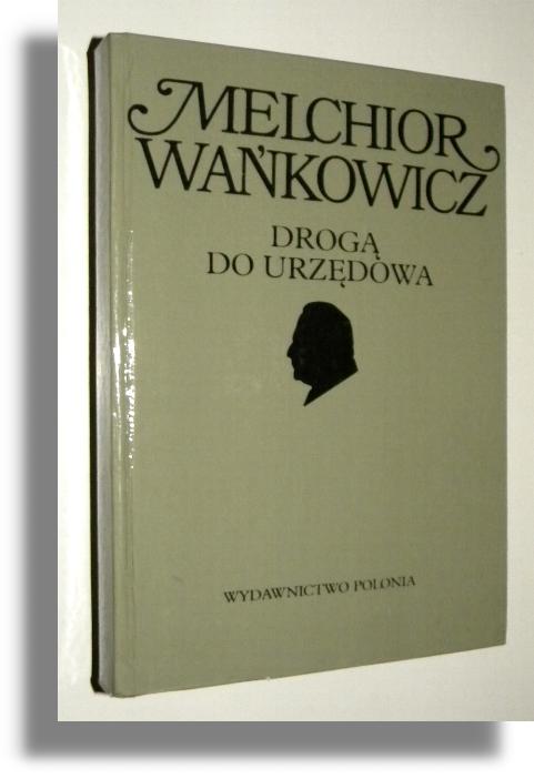 DROG DO URZDOWA - Wakowicz, Melchior