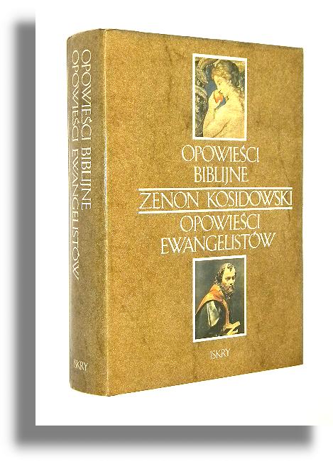 OPOWIECI BIBLIJNE * OPOWIECI EWANGELISTW - Kosidowski, Zenon