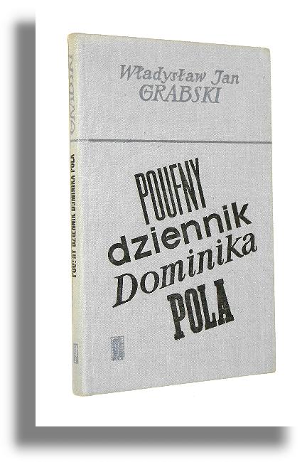 POUFNY DZIENNIK DOMINIKA POLA - Grabski, Wadysaw Jan