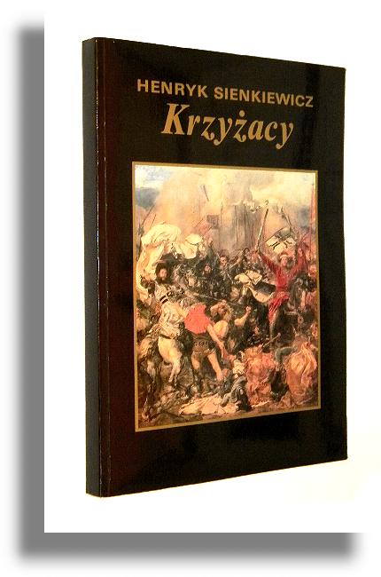 KRZYACY - Sienkiewicz, Henryk