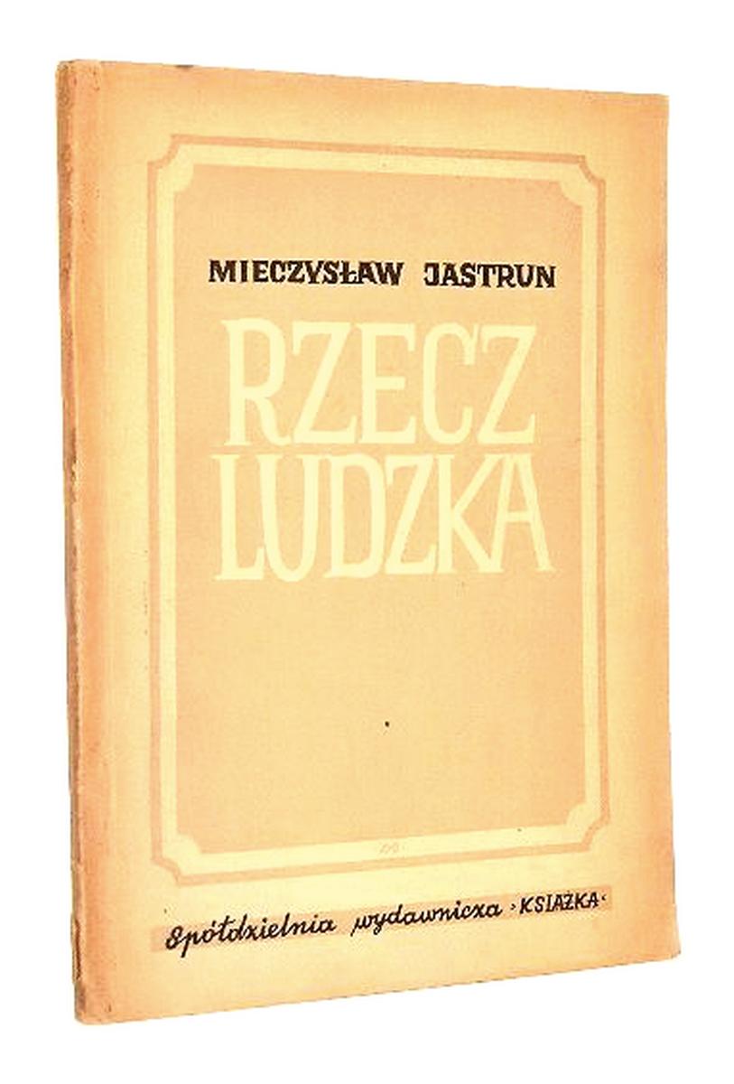 RZECZ LUDZKA: Poezje [1946] - Jastrun, Mieczysław
