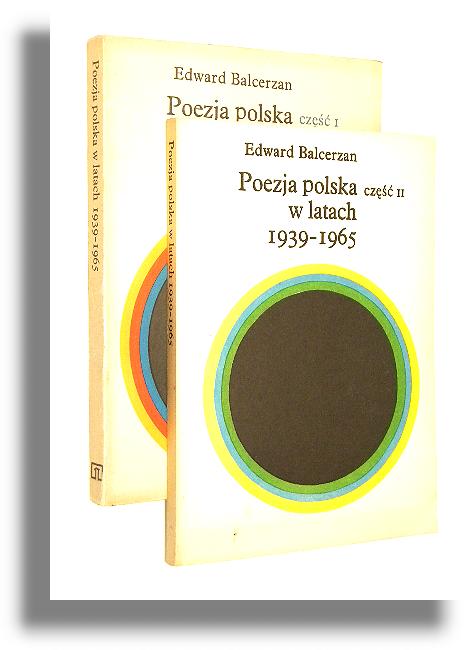 POEZJA POLSKA W LATACH 1939-1965 [1-2] Strategie liryczne * Ideologie artystyczne - Balcerzan, Edward