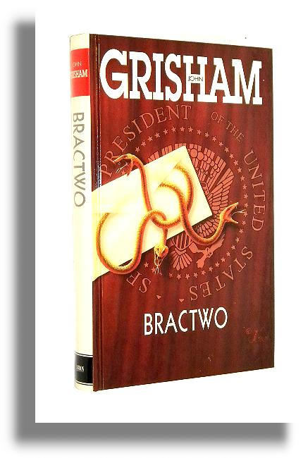BRACTWO - Grisham, John
